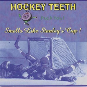 Hockey teeth smells like stanley's cup
