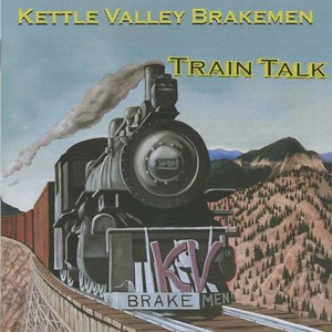 Kettle valley brakemen train talk