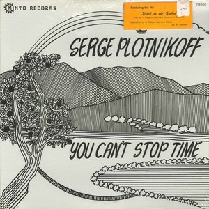 Serge plotnikoff you can't stop time