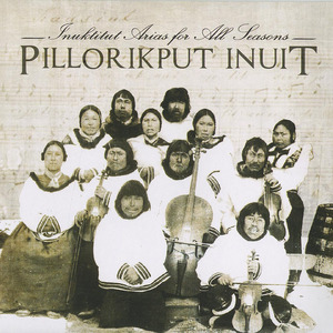 Cd pillorikput inuit   inuit arias for all seasons front