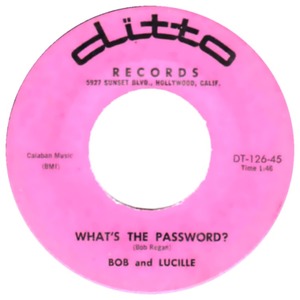 Bob and lucille whats the password ditto