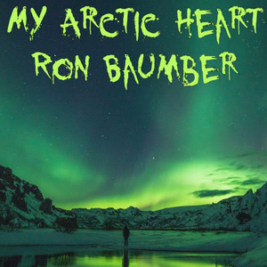Ron baumber my arctic heart squared