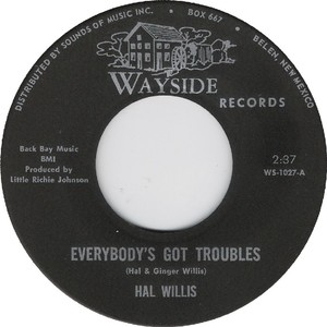 Hal willis everybodys got troubles wayside