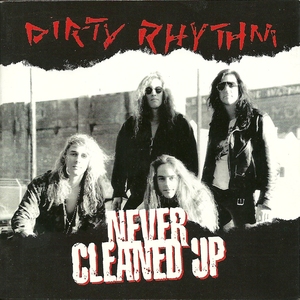 Dirty rhythm never clean up front