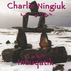 Charlie ningiuk   inuuqatik front