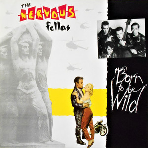 Nervous fellas   born to be wild %284%29