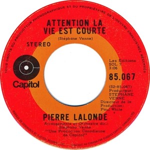 Pierre lalonde attention la vie est courte capitol aiii