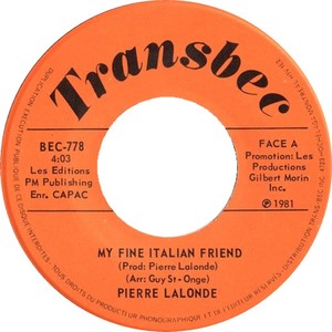 Pierre lalonde my fine italian friend transbec a