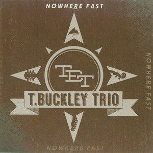 Cd t. buckley trio   nowhere fast front