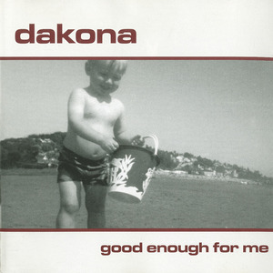 Cd dakona   good enough for me front