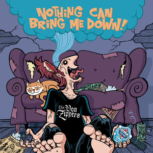 Von zippers   nothing can bring me down