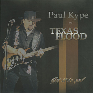Cd paul kype   texas flood   get it in ya front